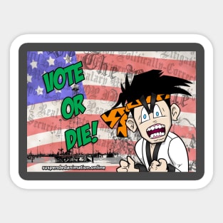 Vote or Die Sticker